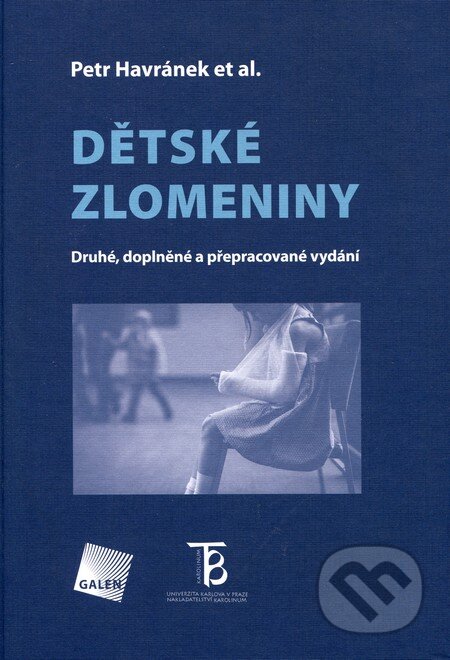 Kniha: Dětské zlomeniny (Petr Havránek). Galén, 2013 Kniha: Dětské zlomeniny (Petr Havránek). Galén, 2013