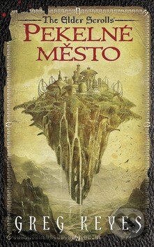 Kniha: Pekelné město (Greg Keyes). Epocha, 2013 Kniha: Pekelné město (Greg Keyes). Epocha, 2013