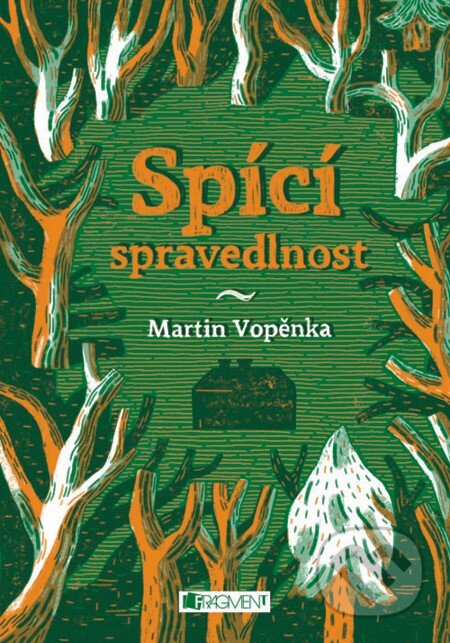 E-kniha: Spící spravedlnost (Martin Vopěnka). Nakladatelství Fragment, 2012 E-kniha: Spící spravedlnost (Martin Vopěnka). Nakladatelství Fragment, 2012