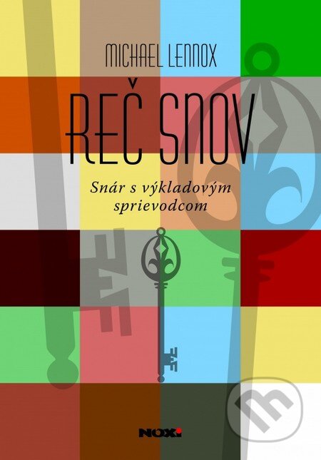 Kniha: Reč snov (Michael Lennox). NOXI, 2013 Kniha: Reč snov (Michael Lennox). NOXI, 2013