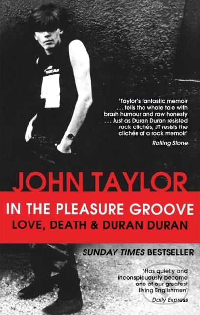 Kniha: In The Pleasure Groove (John Taylor). Sphere, 2013 Kniha: In The Pleasure Groove (John Taylor). Sphere, 2013