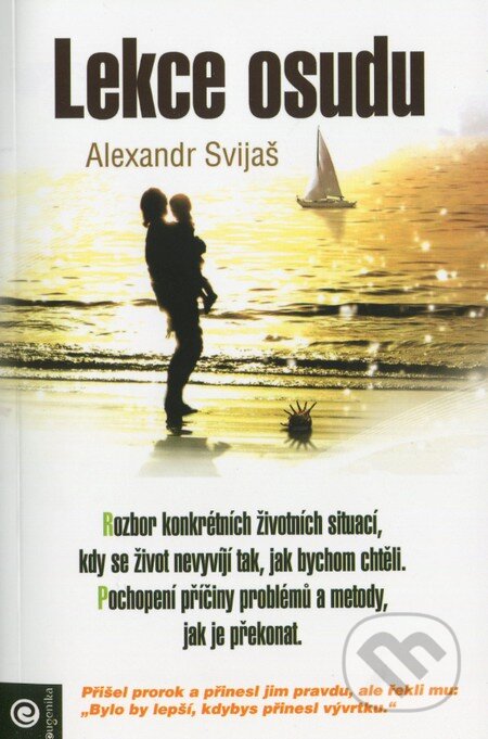Kniha: Lekce osudu (Alexander Svijaš). Eugenika, 2013 Kniha: Lekce osudu (Alexander Svijaš). Eugenika, 2013