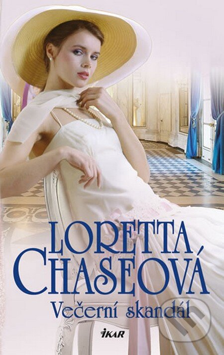 Kniha: Večerní skandál (Loretta Chaseová). Ikar CZ, 2013 Kniha: Večerní skandál (Loretta Chaseová). Ikar CZ, 2013