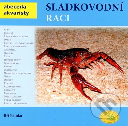 Kniha: Sladkovodní raci (Jiří Patoka). Robimaus, 2013 Kniha: Sladkovodní raci (Jiří Patoka). Robimaus, 2013