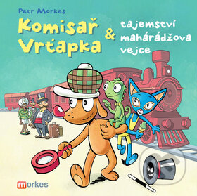Kniha: Komisař Vrťapka a tajemství mahárádžova vejce (Petr Morkes). Morkes, 2013 Kniha: Komisař Vrťapka a tajemství mahárádžova vejce (Petr Morkes). Morkes, 2013