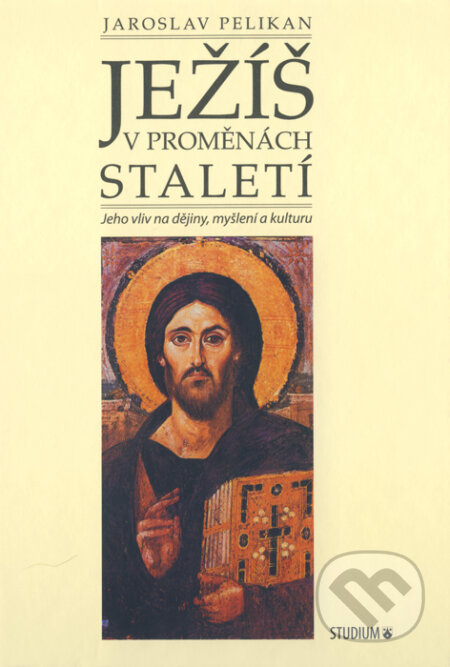 Kniha: Ježíš v proměnách staletí (Jaroslav Pelikan). Karmelitánské nakladatelství, 2008 Kniha: Ježíš v proměnách staletí (Jaroslav Pelikan). Karmelitánské nakladatelství, 2008