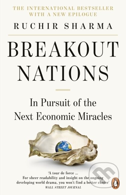 Kniha: Breakout Nations (Ruchir Sharma). Penguin Books, 2013 Kniha: Breakout Nations (Ruchir Sharma). Penguin Books, 2013