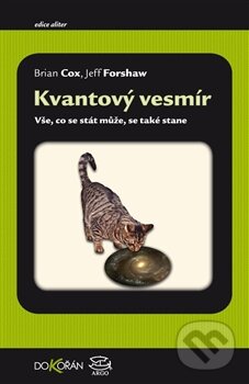 Kniha: Kvantový vesmír (Brian Cox a Jeff Forshaw). Dokořán, 2014 Kniha: Kvantový vesmír (Brian Cox a Jeff Forshaw). Dokořán, 2014