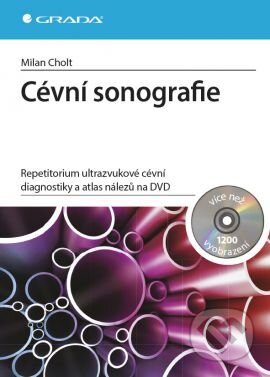 Kniha: Cévní sonografie (Milan Cholt). Grada, 2013 Kniha: Cévní sonografie (Milan Cholt). Grada, 2013