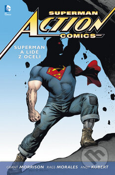 Kniha: Superman Action comics (Grant Morrison a Rags Morales). BB/art, 2013 Kniha: Superman Action comics (Grant Morrison a Rags Morales). BB/art, 2013