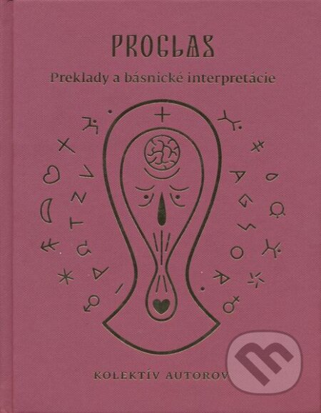 Kniha: Proglas (Autorský kolektív). Slovenské literárne centrum, 2012 Kniha: Proglas (Autorský kolektív). Slovenské literárne centrum, 2012