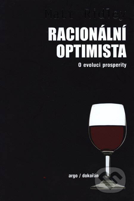 Kniha: Racionální optimista (Matt Ridley). Dokořán, 2013 Kniha: Racionální optimista (Matt Ridley). Dokořán, 2013