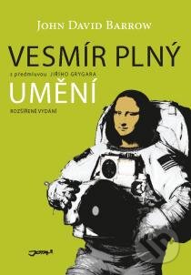 Kniha: Vesmír plný umění (John D. Barrow). Jota, 2013 Kniha: Vesmír plný umění (John D. Barrow). Jota, 2013