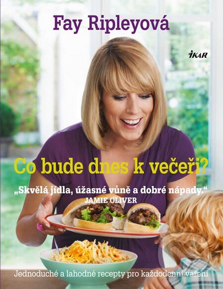 Kniha: Co bude dnes k večeři? (Fay Ripleyová). Ikar CZ, 2013 Kniha: Co bude dnes k večeři? (Fay Ripleyová). Ikar CZ, 2013