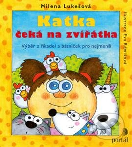 Kniha: Katka čeká na zvířátka (Milena Lukešová). Portál, 2013 Kniha: Katka čeká na zvířátka (Milena Lukešová). Portál, 2013