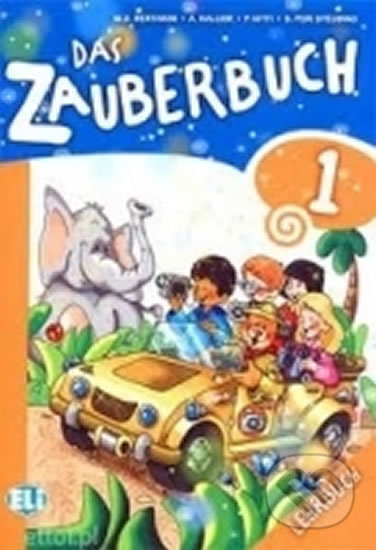 Kniha: Das Zauberbuch 1: Lehrerhandbuch mit Audio-cds /2/ (Eli). Eli, 2012 Kniha: Das Zauberbuch 1: Lehrerhandbuch mit Audio-cds /2/ (Eli). Eli, 2012