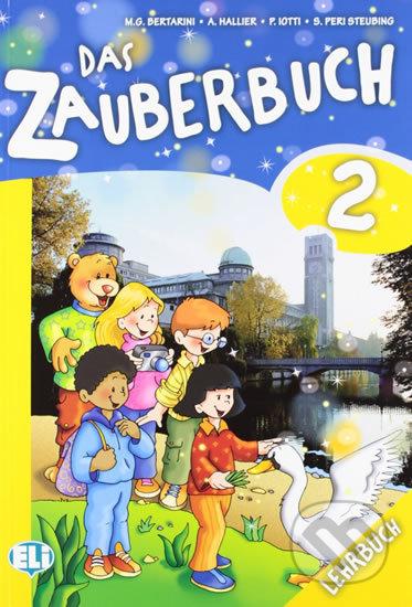 Kniha: Das Zauberbuch 2: Lehrbuch (Paolo Lotti a Mariagrazia Bertarini). Eli, 2012 Kniha: Das Zauberbuch 2: Lehrbuch (Paolo Lotti a Mariagrazia Bertarini). Eli, 2012