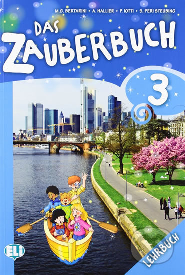 Kniha: Das Zauberbuch 3: Lehrbuch (Paolo Lotti a Mariagrazia Bertarini). Eli, 2012 Kniha: Das Zauberbuch 3: Lehrbuch (Paolo Lotti a Mariagrazia Bertarini). Eli, 2012