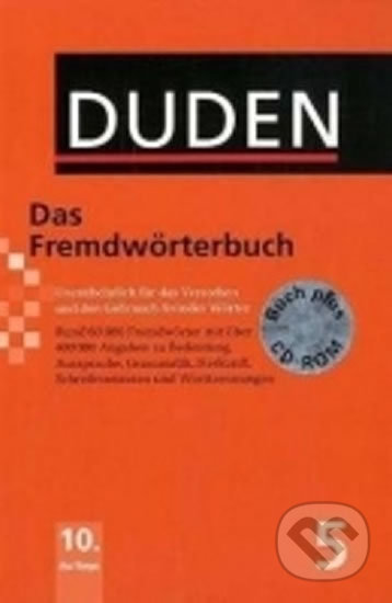 Kniha: Duden - Das Fremdwörterbuch mit CD-ROM (10. Auflage) (Bibliographisches Institut). Bibliographisches Institut, 2010 Kniha: Duden - Das Fremdwörterbuch mit CD-ROM (10. Auflage) (Bibliographisches Institut). Bibliographisches Institut, 2010