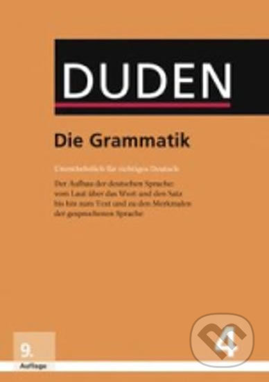 Kniha: Duden - Band 4 - Die Grammatik (9. Auflage) (Bibliographisches Institut). Bibliographisches Institut, 2016 Kniha: Duden - Band 4 - Die Grammatik (9. Auflage) (Bibliographisches Institut). Bibliographisches Institut, 2016