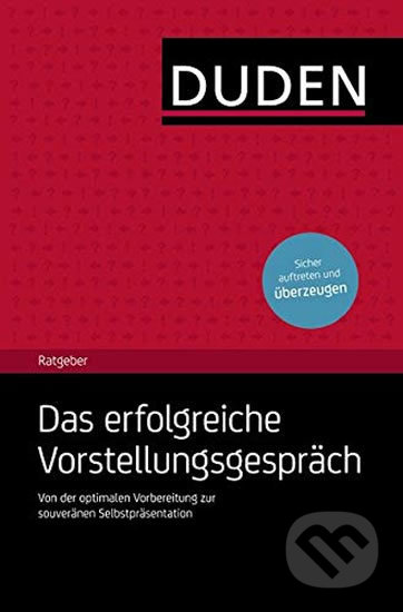 Kniha: Duden - Ratgeber - Das erfolgreiches Vorstellungsgespräch Aktuelle Ausgabe (Angelika Rodatus). Bibliographisches Institut, 2010 Kniha: Duden - Ratgeber - Das erfolgreiches Vorstellungsgespräch Aktuelle Ausgabe (Angelika Rodatus). Bibliographisches Institut, 2010