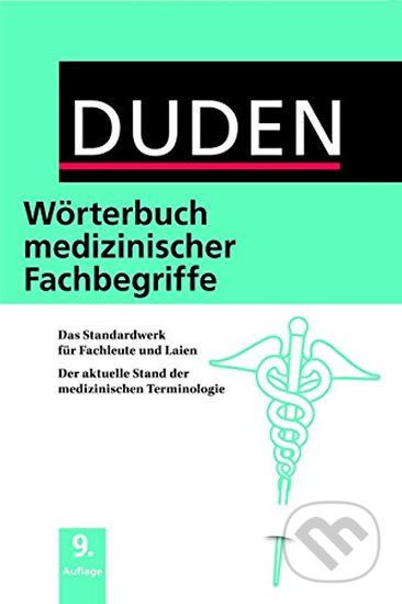 Kniha: Duden - Wörterbuch medizinischer Fachbegriffe: : Das Standardwerk für Fachleute und Laien Der aktuelle Stand der medizinischen Terminologie (9. Auflage) (Bibliographisches Institut). Bibliographisches Institut, 2011 Kniha: Duden - Wörterbuch medizinischer Fachbegriffe: : Das Standardwerk für Fachleute und Laien Der aktuelle Stand der medizinischen Terminologie (9. Auflage) (Bibliographisches Institut). Bibliographisches Institut, 2011