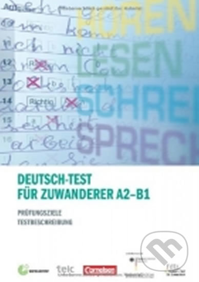 Deutsch-Test für Zuwanderer A2-B1: Prüfungszeile, Testbeschreibung - Michaela Perlmann-Balme, Cornelsen Verlag, 2009