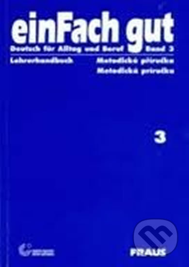 einFach gut 3 - metodická příručka, Fraus, 2012