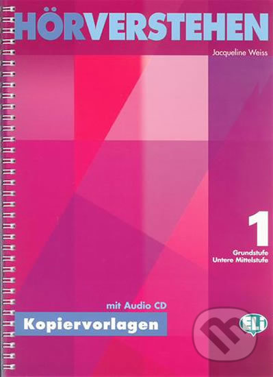 Kniha: Hörverstehen 1 Kopiervorlagen für Grundstufe und untere Mittelstufe mit Audio CD (Jacqueline Weiss). Eli, 2002 Kniha: Hörverstehen 1 Kopiervorlagen für Grundstufe und untere Mittelstufe mit Audio CD (Jacqueline Weiss). Eli, 2002