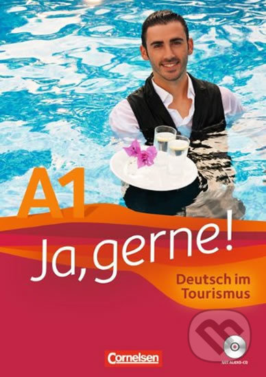 Kniha: Ja, Gerne! A1 Deutsch im Tourismus Kursbuch mit Audio-CD (Cornelsen Verlag). Cornelsen Verlag Kniha: Ja, Gerne! A1 Deutsch im Tourismus Kursbuch mit Audio-CD (Cornelsen Verlag). Cornelsen Verlag