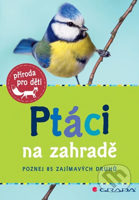 E-kniha: Ptáci na zahradě (Holger Haag). Grada, 2022 E-kniha: Ptáci na zahradě (Holger Haag). Grada, 2022
