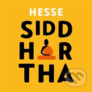 Audiokniha: Siddhárta (Hermann Hesse). Tympanum, 2022 Audiokniha: Siddhárta (Hermann Hesse). Tympanum, 2022