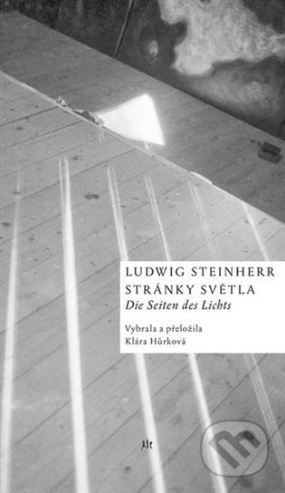 Kniha: Stránky světla / Die Seiten des Lichts (Ludwig Steinherr). Dauphin, 2022 Kniha: Stránky světla / Die Seiten des Lichts (Ludwig Steinherr). Dauphin, 2022