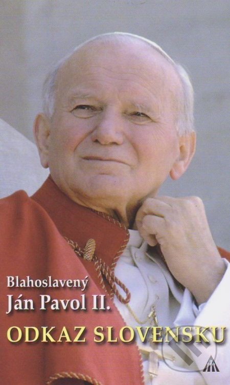 Kniha: Blahoslavený Ján Pavol II.: Odkaz Slovensku (Marián Gavenda). Lúč, 2011 Kniha: Blahoslavený Ján Pavol II.: Odkaz Slovensku (Marián Gavenda). Lúč, 2011