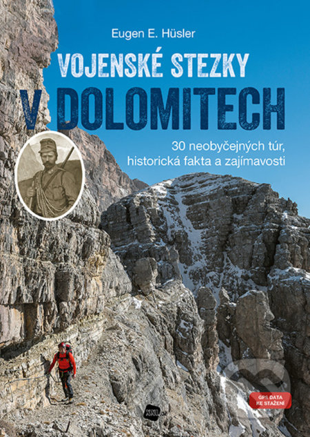 Kniha: Vojenské stezky v Dolomitech (Eugen E. Hüsler). Junior CZ, 2022 Kniha: Vojenské stezky v Dolomitech (Eugen E. Hüsler). Junior CZ, 2022