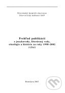 Prehľad publikácií z jazykovedy, literárnej vedy, etnológie a histórie za roky 1998-2002 - Peter Žeňuch, Lúč, 2003