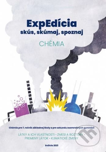 Kniha: ExpEdícia - Chémia 7. ročník (pracovná učebnica) (Ľubomír Held). Indícia, s.r.o., 2021 Kniha: ExpEdícia - Chémia 7. ročník (pracovná učebnica) (Ľubomír Held). Indícia, s.r.o., 2021