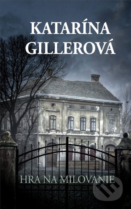 Kniha: Hra na milovanie (Katarína Gillerová), 2022 Kniha: Hra na milovanie (Katarína Gillerová), 2022