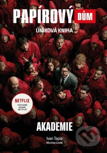 Kniha: Papírový dům Akademie (Ivan Tapia a Montse Linde). Vašut, 2022 Kniha: Papírový dům Akademie (Ivan Tapia a Montse Linde). Vašut, 2022