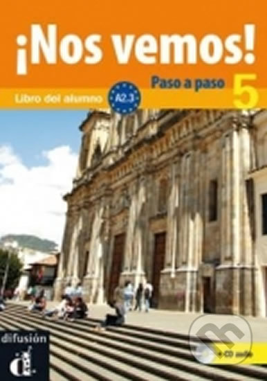 Kniha: !Nos vemos paso a paso! A2.3 – Libro del al. + CD (Klett). Klett, 2017 Kniha: !Nos vemos paso a paso! A2.3 – Libro del al. + CD (Klett). Klett, 2017