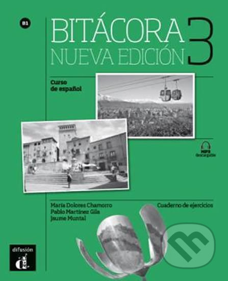 Bitácora Nueva 3 (B1) – Cuad. de ejer. + MP3 online, Klett, 2017