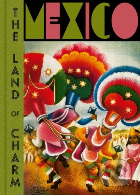 Kniha: Mexico: The Land of Charm (RM Verlag SL). RM Verlag SL, 2021 Kniha: Mexico: The Land of Charm (RM Verlag SL). RM Verlag SL, 2021