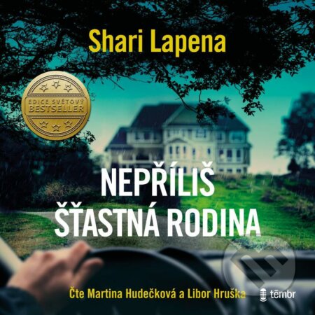 Audiokniha: Nepříliš šťastná rodina (Shari Lapena). Témbr, 2022 Audiokniha: Nepříliš šťastná rodina (Shari Lapena). Témbr, 2022