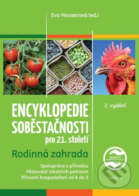 Kniha: Encyklopedie soběstačnosti pro 21. století (Eva Hauserová). Triton, 2022 Kniha: Encyklopedie soběstačnosti pro 21. století (Eva Hauserová). Triton, 2022