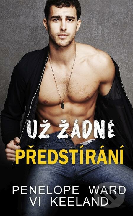 E-kniha: Už žádné předstírání (Penelope Ward a Vi Keeland). Baronet, 2022 E-kniha: Už žádné předstírání (Penelope Ward a Vi Keeland). Baronet, 2022