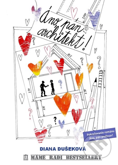 Kniha: Áno, pán architekt! (Diana Dušeková). Vydavateľstvo Maxim, 2022 Kniha: Áno, pán architekt! (Diana Dušeková). Vydavateľstvo Maxim, 2022
