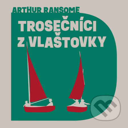 Audiokniha: Trosečníci z Vlaštovky (Arthur Ransome). Tympanum, 2022 Audiokniha: Trosečníci z Vlaštovky (Arthur Ransome). Tympanum, 2022