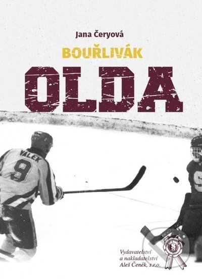 Kniha: Bouřlivák Olda (Jana Čeryová). Aleš Čeněk, 2022 Kniha: Bouřlivák Olda (Jana Čeryová). Aleš Čeněk, 2022