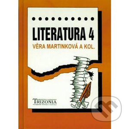 Kniha: Literatura pro 4.ročník SŠ (Věra Martinková). , 1994 Kniha: Literatura pro 4.ročník SŠ (Věra Martinková). , 1994