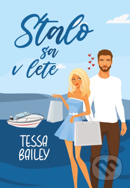 Kniha: Stalo sa v lete (Tessa Bailey). Pandora, 2022 Kniha: Stalo sa v lete (Tessa Bailey). Pandora, 2022